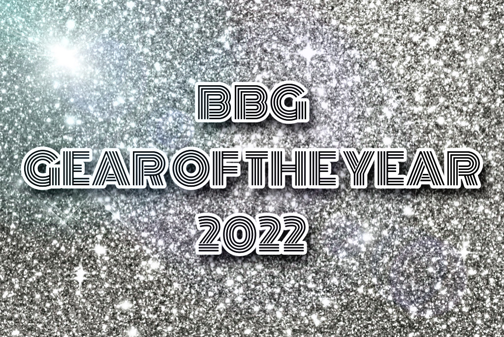 今年もありがとうございました！！BBG GEAR OF THE YEAR 2022 ！！